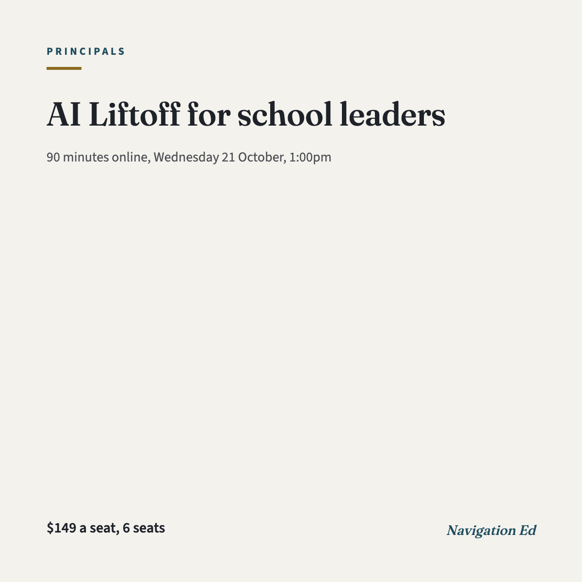AI Liftoff for school leaders, Wednesday 21 October 2026, 1:00pm